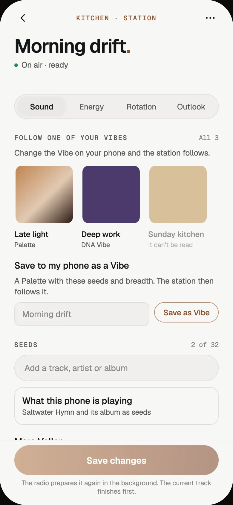 The station Morning drift, Sound tab: follow one of your Vibes (Late light, Deep work, Sunday kitchen), save to your phone as a Vibe, and seeds.