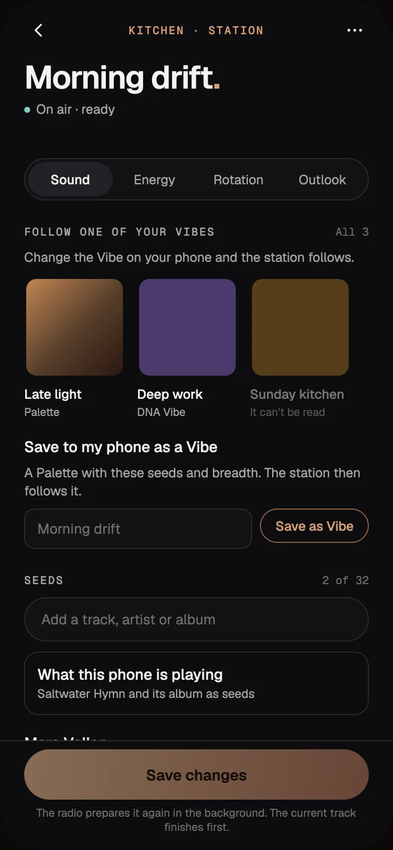 The station Morning drift, Sound tab: follow one of your Vibes (Late light, Deep work, Sunday kitchen), save to your phone as a Vibe, and seeds.