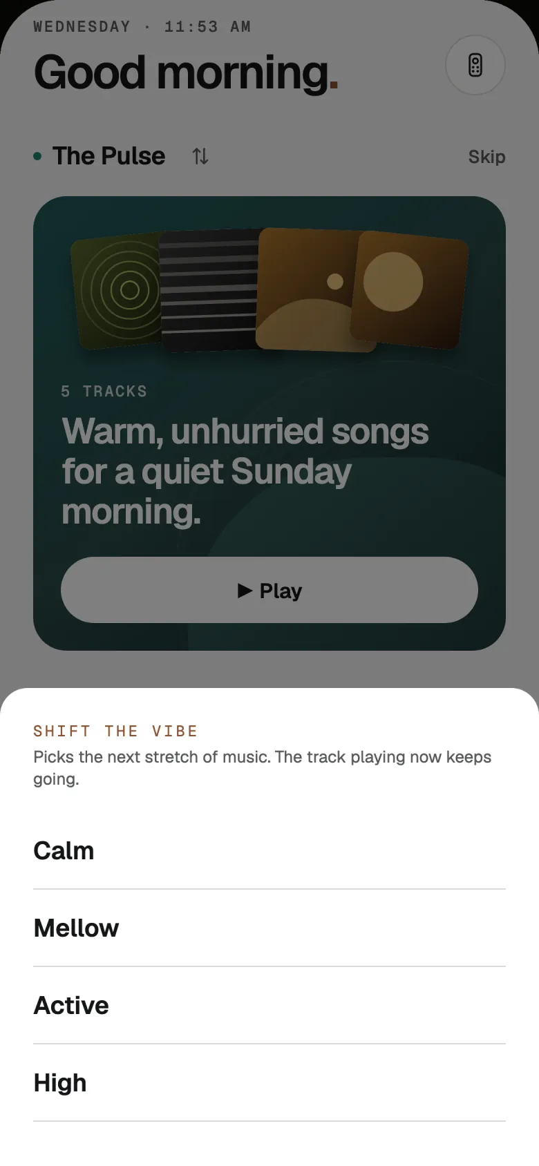 The Shift the vibe sheet over Home, offering Calm, Mellow, Active and High for the next stretch of music.