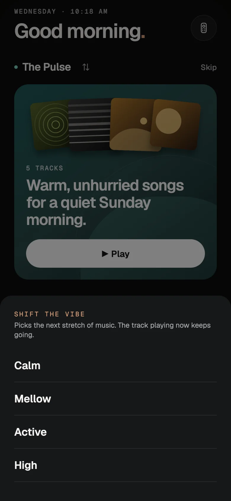 The Shift the vibe sheet over Home, offering Calm, Mellow, Active and High for the next stretch of music.